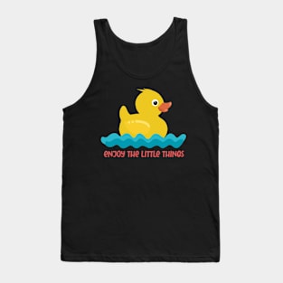Enjoy the little things, yellow duck Tank Top
